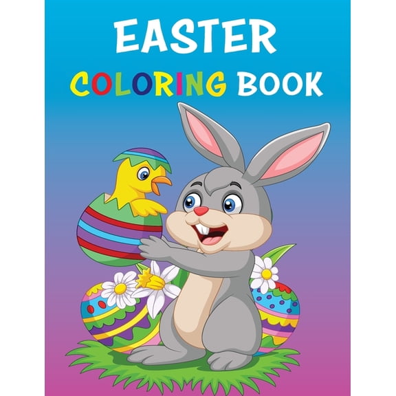 Easter Coloring Book: A Fun Activity Happy Easter Coloring Book for Kids Ages 2-8, with Eggs, Bunnies, Flowers, Cute Animals and More, 54 pages, 8.5 x 11 Inches, (Paperback)
