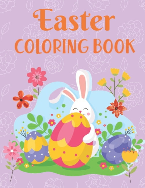 Easter Coloring Book : Fun with the Easter coloring pages. Cute cartoon pictures for children's Easter, Beautiful and unique, Size 8.5"x11" with 99 pages. (Paperback)