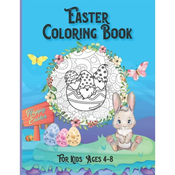 Easter Coloring Book for Kids Ages 4-8: Funny Easter Activity Book for Kids - Cute Easter Gift for Girls, Boys - Happy Easter Day Coloring Pages with Gnomes, Eggs, Bunnies (Paperback)