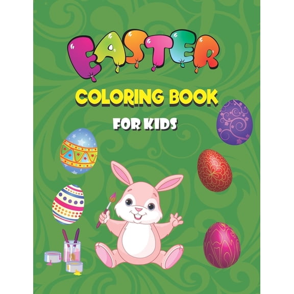 Easter Coloring Book for Kids : Coloring Book for Kids Ages 4-8, Over130 Unique Coloring Pages with Beautiful Easter Things, Bunny, Egg, Flower, Activities and Other Cute Stuff (Paperback)