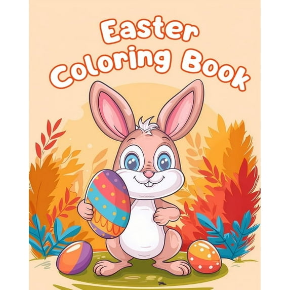 Easter Coloring Book: Simple Easter Coloring Pages For Kids Ages 1-3 (Paperback)