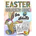 thumbnail image 1 of Pre-Owned Easter Coloring Book for Adults: An Adult Coloring Book with Beautiful Easter Things, Bunny, Egg, Flower, and Other Cute Easter Stuff Paperback, 1 of 1