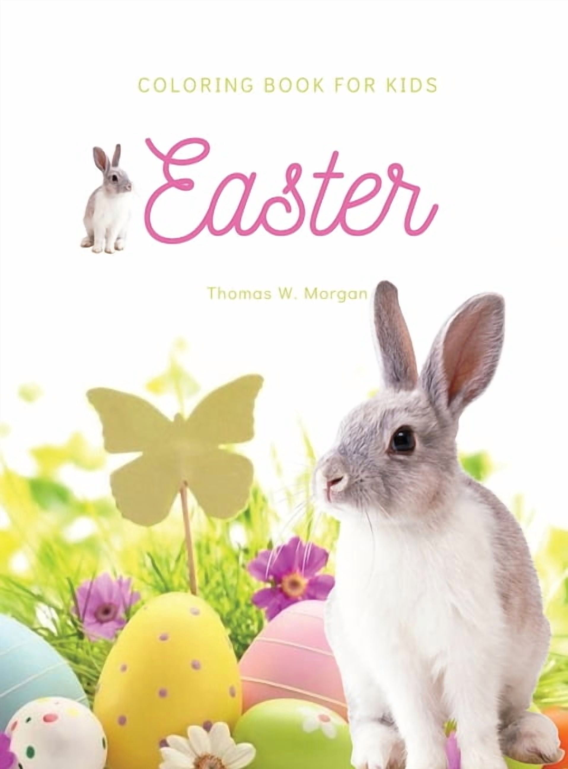 Easter Coloring Book for Kids: A Beautiful Collection of Fun and Easy ...