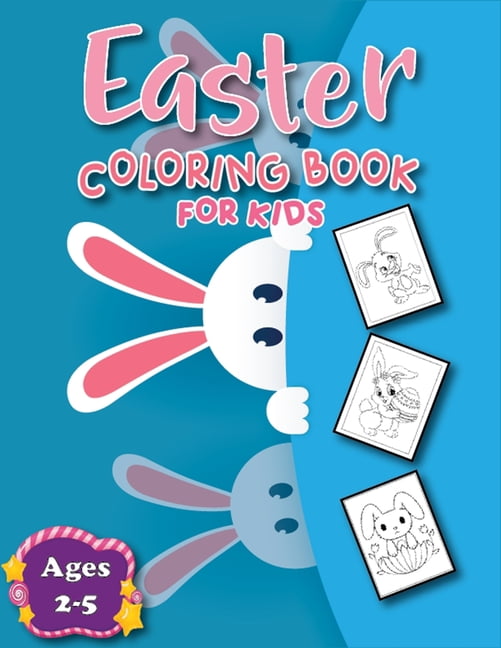 Easter Coloring Book for Kids Ages 2-5 : Cute Romantic and Unique Easter Coloring Book for Toddlers & Preschool (Paperback)