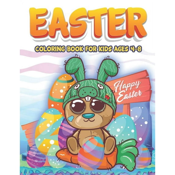 Easter Coloring Book for Kids Ages 4-8: Fun Easter Activity Spring Coloring Book for Kids, (Paperback)