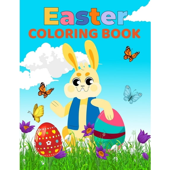Easter Coloring Book for Kids: Amazing Coloring pages with Easter Eggs, Bunny, Chicken, Easter Basket and more for Kids,, (Paperback)