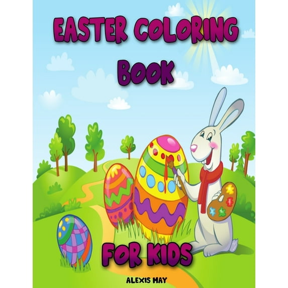 Easter Coloring Book for Kids: Happy Easter with Easter Bunny, Egg, Basket Coloring (Paperback)