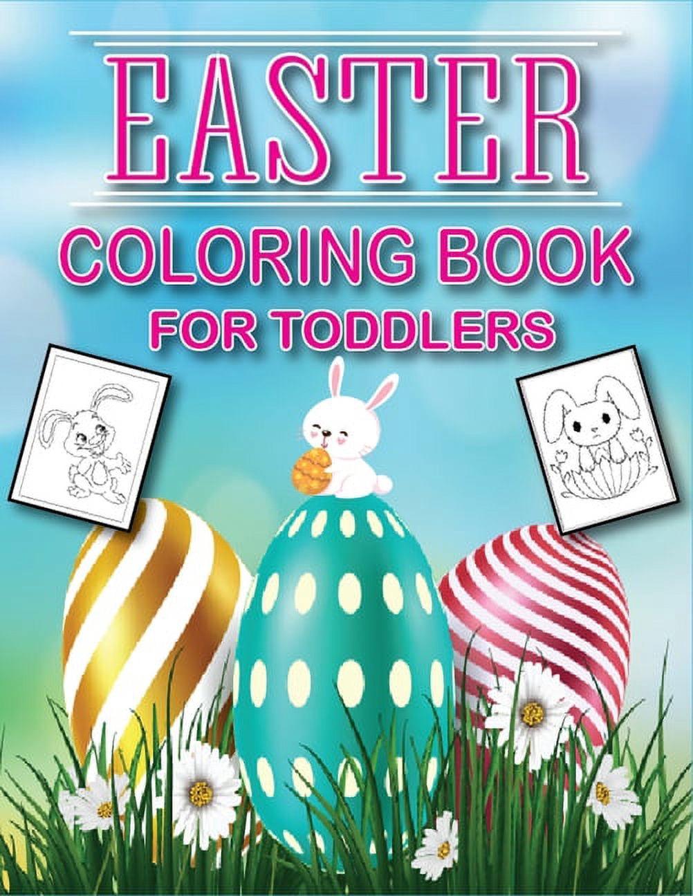Easter Coloring Book for Toddlers : Best 50 Coloring Pages for Children Ages 4-8, 1-4, 2-5 (Toddlers Coloring Book for Toddlers)! (Paperback)