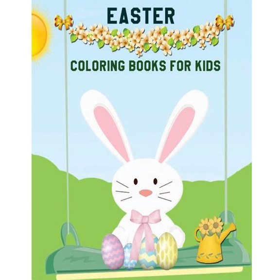 Easter Coloring Books for Kids: Children's Easter Books (a Big Easter Adventure 2017) (Boys and Girls Ages 3-7)