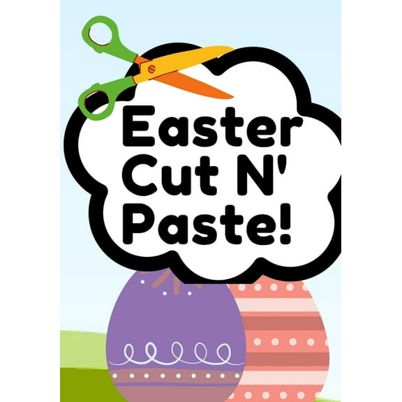 Easter Cut N' Paste: Easter Themed Scissor Skills Book For Kids (Paperback)