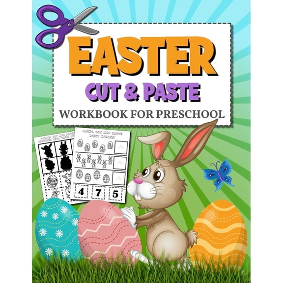 Easter Cut and Paste Workbook for Preschool: Coloring and Cutting Practice for Preschoolers Scissor Skills Activity Book for Kids (Paperback)