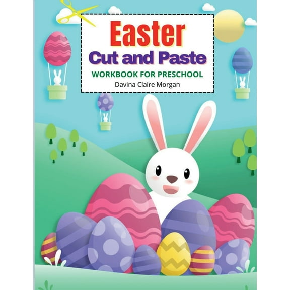 Easter Cut and Paste Workbook for Preschool: Cut and Paste Easter and Spring Holiday Workbook A Beautiful Colouring and , (Paperback)