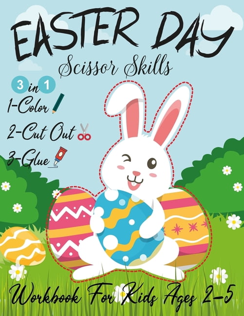 Easter Day Scissor Skills Workbook for Kids Ages 2-5: cutting and pasting worksheets - coloring pages easter eggs, Gift and easter scissor skills activity book, Easter activities for toddlers 2021 (Pa