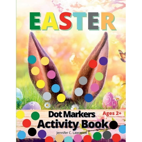 Easter Dot Markers Activity Book for Kids, Preschool, Kindergarten, Toddlers: Dot Coloring Book for Kids and Toddlers Pr, (Paperback)