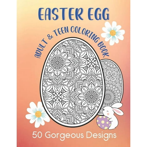 Easter Egg Adult & Teen Coloring Book: 50 Gorgeous Designs: Intricate Fun Color Pages (Paperback)