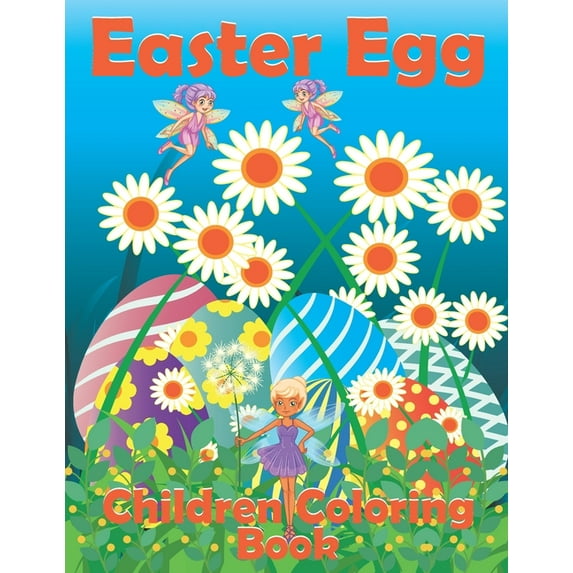 Easter Egg Children Coloring Book: Best Eggs Coloring Book, Easter Sunday Gifts for Kids, Satisfying Book for Toddlers, Egg Games for Boys and Girls