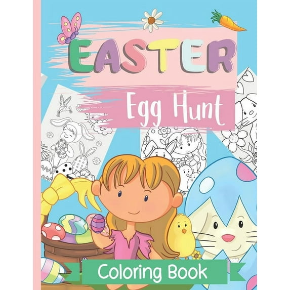 Easter Egg Coloring Book: Easter Bunny And Egg Hunt Coloring Book For Kids Ages 4 to 8, Plus 10 Cut Out Easter Eggs Desi, (Paperback)