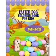 Easter Egg Coloring Book For Kids, Age4-12 50 unique and amazing Easter egg designs for toddlers with funny and happy, Paperback