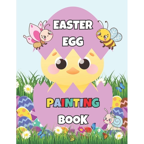 Easter Egg Painting Book: 50 Fun and Large-Sized Egg Painting Pages - Activity And Coloring Book for Kids, Toddlers, Boy, (Paperback)