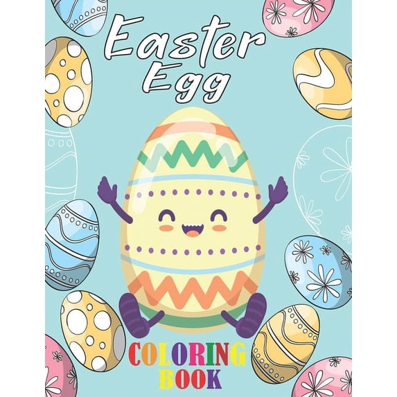 Easter Egg coloring book: A Collection of Fun and Easy Happy Easter Eggs Coloring Pages for Kids Simple Easter Egg 30 Co, (Paperback)