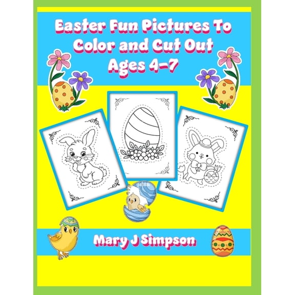 Easter Fun Pictures To Color and Cut Out Ages 4-7: 50 different images large images for easy coloring and cutting around (Paperback)