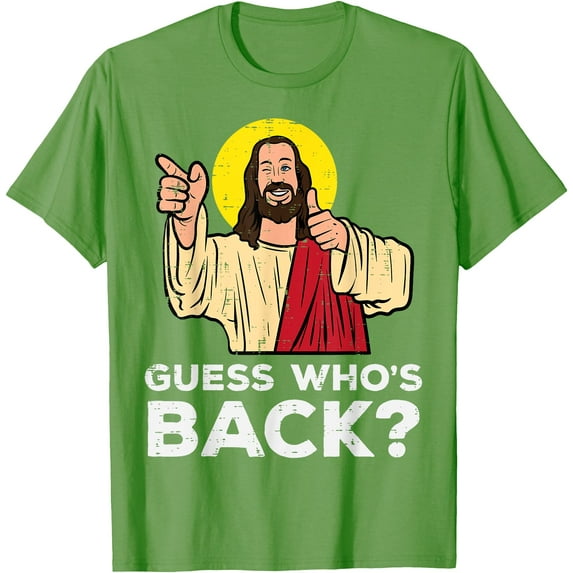 Easter Guess Whos Back Jesus Funny Religious Unisex T-Shirt for Men Women Kids,Lime Color,Size L