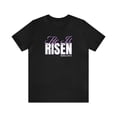 thumbnail image 1 of Easter He Is Risen, Bella&Canvas, Unisex Cotton Short Sleeve T-Shirt, S-3XL, 1 of 6