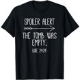 thumbnail image 1 of Easter He Is Risen Spoiler Alert the Tomb Is Empty Christian T-Shirt, 1 of 5