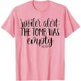 Easter He is Risen SPOILER ALERT THE TOMB WAS EMPTY SHIRT - Walmart.com