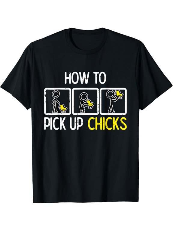 Easter How To Pick Up Chicks Funny Farm Farmer Men Women Kid T-Shirt men and women can wear, black, white, gifts