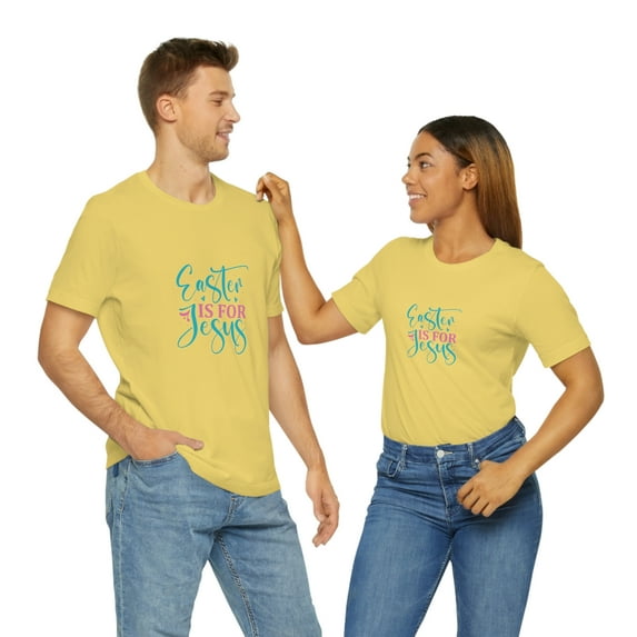 Easter Is For Jesus Unisex Jersey Short Sleeve Tee