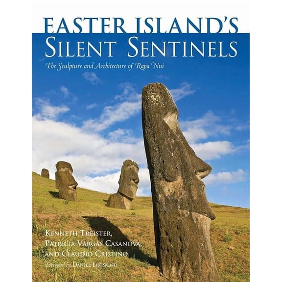 Easter Island's Silent Sentinels: The Sculpture and Architecture of Rapa Nui, (Hardcover)