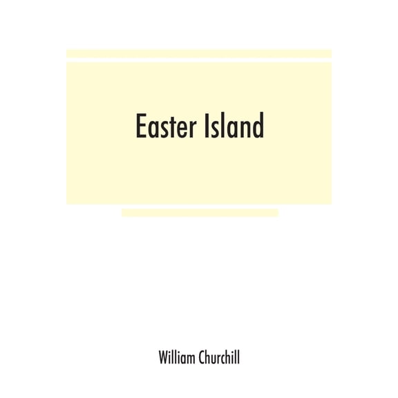 Easter Island; the Rapanui speech and the peopling of southeast Polynesia, (Paperback)