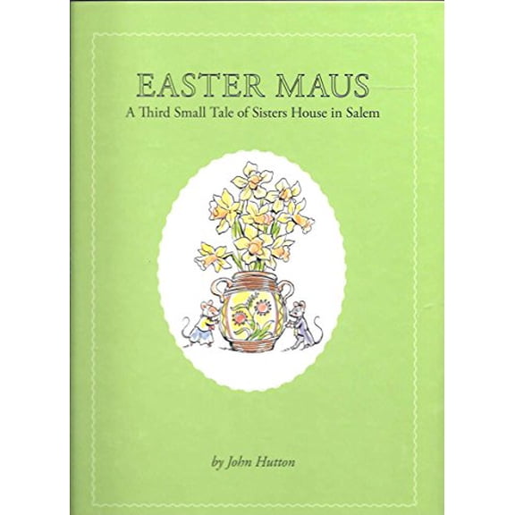 Pre-Owned Easter Maus: A Third Small Tale of Sisters House in Salem (Unknown) 0978960823 9780978960827
