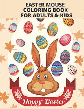 Easter Mouse Coloring Book For Adult And Kids: The Best Easter Mouse Coloring Book For All Ages