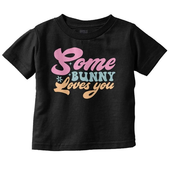 Easter Pun Some Bunny Loves You Youth T Shirt Tee Girls Infant Toddler Brisco Brands 4T