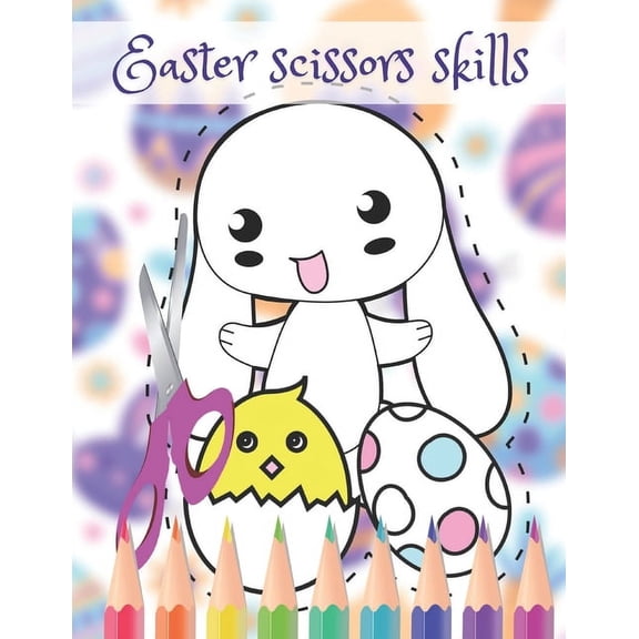 Easter Scissors Skills: Color & Cut Out And Glue Activity Book For Kids 3-5, (Paperback)