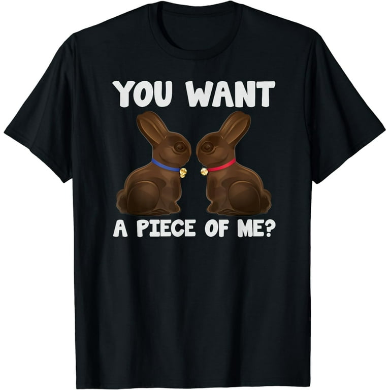 Easter Shirt Funny Teens Sayings Chocolate Bunny Rabbit Meme T-Shirt Easter Shirt Funny Teens Sayings Chocolate Bunny Rabbit Meme T-Shirt