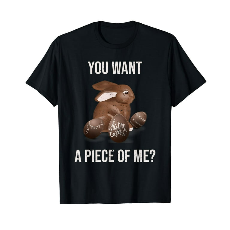 Easter Shirt Funny Teens Sayings Chocolate Bunny Rabbit Meme T-Shirt Easter Shirt Funny Teens Sayings Chocolate Bunny Rabbit Meme T-Shirt