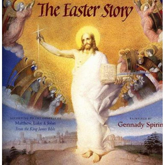 Pre-Owned The Easter Story : According to the Gospels of Matthew, Luke and John (Hardcover) 0805050523 9780805050523