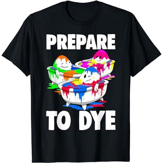 Easter Teeshirt Men Prepare To Dye TShirt Easter Day T-Shirt