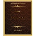 thumbnail image 1 of Easter : The Birthday of the Gods (Paperback), 1 of 1