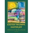 thumbnail image 1 of Easter Triumph, Easter Joy: Meditations for the Fifty Days of Eastertide (Paperback) by Scott Gunn, 1 of 1