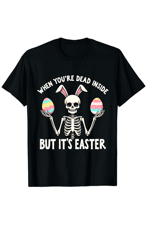 Easter When You Are Dead Inside Skeleton Bunny Graphic Short Sleeve T-Shirt for Women Men Funny Gothic Sarcastic Holiday Adult Gift