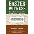 thumbnail image 1 of Easter Witness: From Broken Dream to a New Vision for Ireland Paperback, 1 of 1