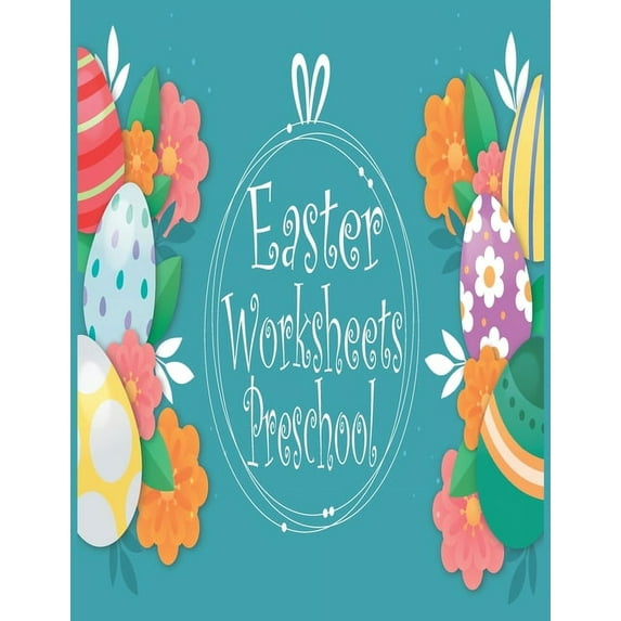 Easter Worksheets Preschool: Fun & educational activities, Coloring for Toddlers, Coloring Pages Easter Card, I Spy east, (Paperback)