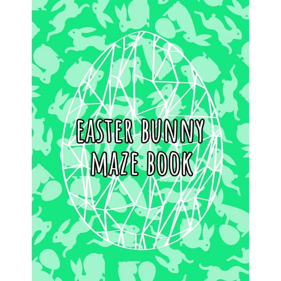 Easter bunny maze book: cute Easter bunny maze book (Paperback)