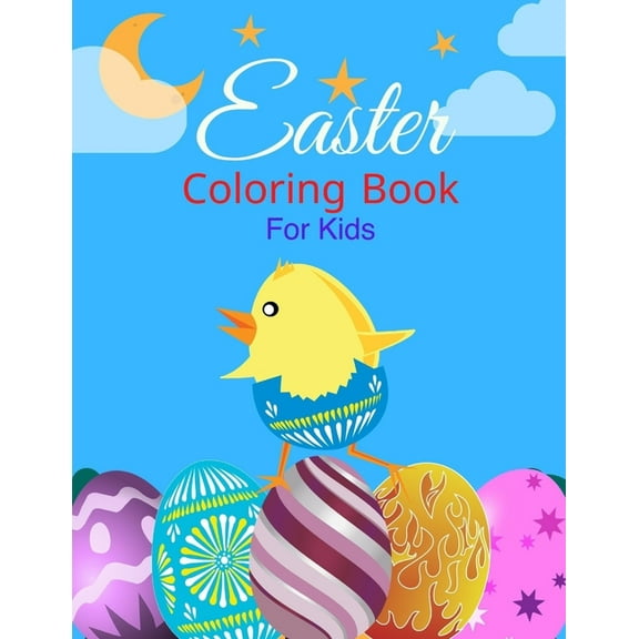 Easter coloring book For Kids: Ages 2-6 Years old, Toddlers, and Pre-school, Large and Simple Pages For Boys and Girls. , (Paperback)