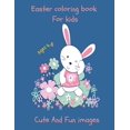 thumbnail image 1 of Easter coloring book for kids ages 4-8 cute and fun images: Bunnies & Eggs for Kids - A Fun Relaxing Activity Easter Egg Coloring Book for Toddlers & Preschool - Happy Easter Book for toddlers Boys &, 1 of 1