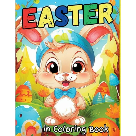 Easter in Coloring Book: A relaxing coloring book for the Whole Family Best Basket Stuffer Ideas Gifts for Boys and Girl, (Paperback)
